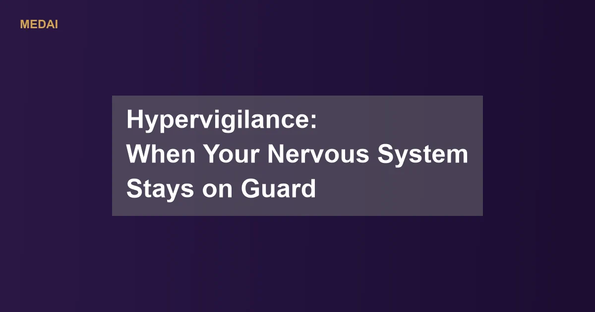 What hypervigilance is, why the threat-detection system stays on, the signs to recognize, and evidence-informed ways to turn the sensitivity down.