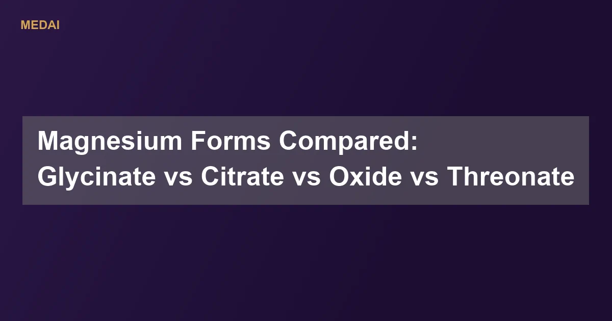Compare magnesium glycinate, citrate, oxide, and L-threonate for absorption, digestive tolerance, cost, and sleep research so you can read supplement labels with confidence.